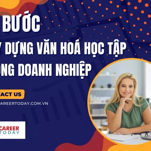 10 Bước xây dựng văn hoá học tập trong doanh nghiệp